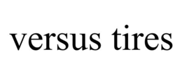 VERSUS TIRES trademark