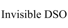 INVISIBLE DSO trademark