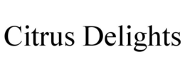 CITRUS DELIGHTS trademark