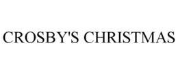 CROSBY'S CHRISTMAS trademark