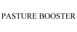 PASTURE BOOSTER trademark
