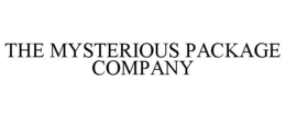 THE MYSTERIOUS PACKAGE COMPANY trademark