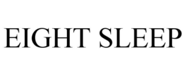 EIGHT SLEEP trademark