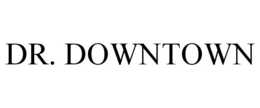 DR. DOWNTOWN trademark