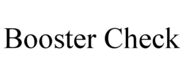 BOOSTER CHECK trademark