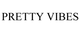PRETTY VIBES trademark
