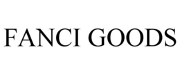 FANCI GOODS trademark