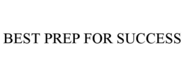 BEST PREP FOR SUCCESS trademark