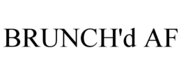 BRUNCH'D AF trademark