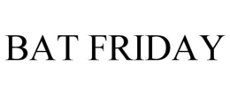 BAT FRIDAY trademark