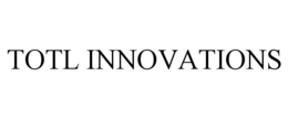 TOTL INNOVATIONS trademark