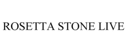 ROSETTA STONE LIVE trademark
