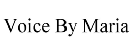 VOICE BY MARIA trademark