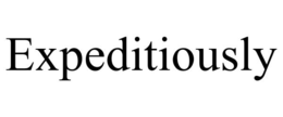 EXPEDITIOUSLY trademark