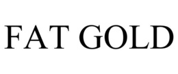 FAT GOLD trademark