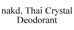 NAKD. THAI CRYSTAL DEODORANT trademark