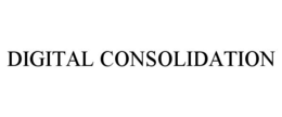 DIGITAL CONSOLIDATION trademark