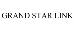 GRAND STAR LINK trademark