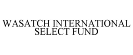 WASATCH INTERNATIONAL SELECT FUND trademark