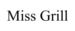 MISS GRILL trademark