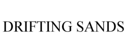 DRIFTING SANDS trademark
