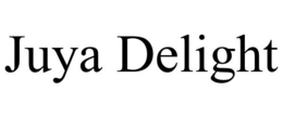 JUYA DELIGHT trademark