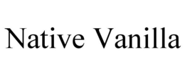 NATIVE VANILLA trademark