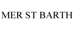 MER ST BARTH trademark