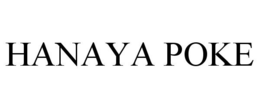 HANAYA POKE trademark
