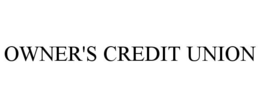 OWNER'S CREDIT UNION trademark