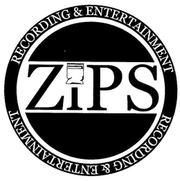 ZIPS RECORDING & ENTERTAINMENT RECORDING & ENTERTAINMENT trademark