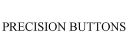 PRECISION BUTTONS trademark