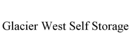 GLACIER WEST SELF STORAGE trademark