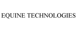 EQUINE TECHNOLOGIES trademark