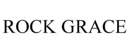 ROCK GRACE trademark