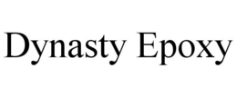 DYNASTY EPOXY trademark