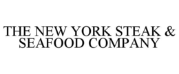THE NEW YORK STEAK & SEAFOOD COMPANY trademark