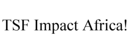 TSF IMPACT AFRICA! trademark