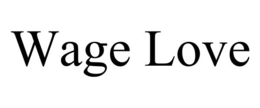 WAGE LOVE trademark