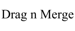 DRAG N MERGE trademark