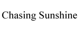 CHASING SUNSHINE trademark