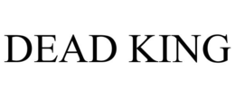 DEAD KING trademark