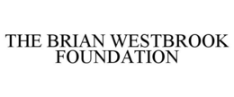 THE BRIAN WESTBROOK FOUNDATION trademark