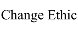 CHANGE ETHIC trademark