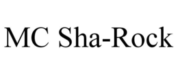 MC SHA-ROCK trademark