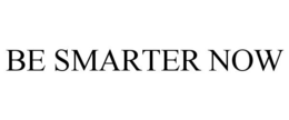 BE SMARTER NOW trademark