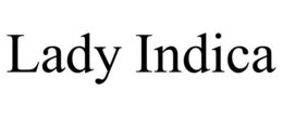 LADY INDICA trademark
