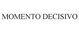 MOMENTO DECISIVO trademark