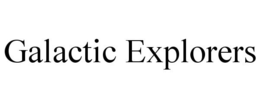 GALACTIC EXPLORERS trademark