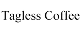 TAGLESS COFFEE trademark